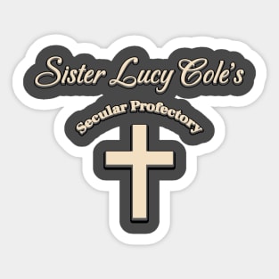 Sister Lucy Cole's Secular Prefectory Sticker